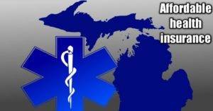 Affordable health insurance Michigan