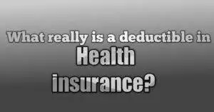 With health insurance what is a deductible? 3 With health insurance what is a deductible