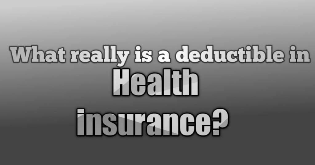 With health insurance what is a deductible