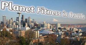 Planet Fitness in Seattle