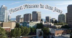 Planet fitness in San Jose